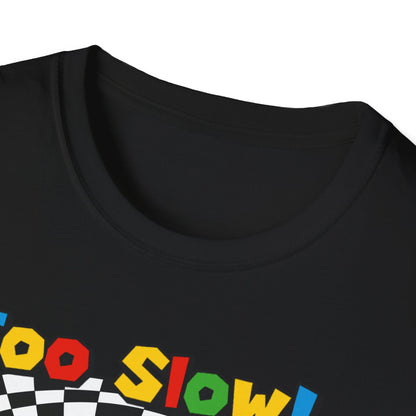 Too Slow!