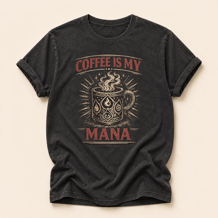 Coffee Is My Mana Shirt
